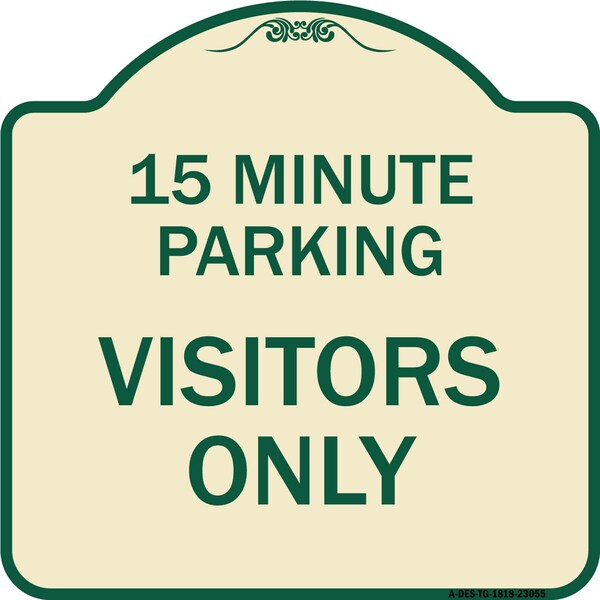 Reserved Parking 15 Minute Parking for Visitors Heavy-Gauge Aluminum Sign, 18" x 18", TG-1818-23055